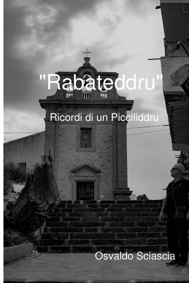 "Rabateddru" Ricordi di un Picciliddru