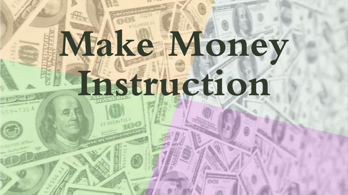 Make Money Instruction