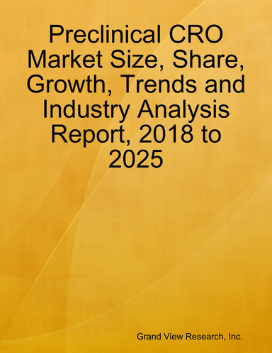 Preclinical Cro Market Size, Share, Growth, Trends and Industry Analysis Report, 2018 to 2025