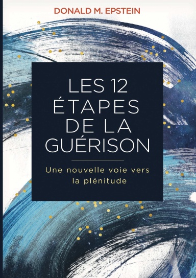 Les 12 Etapes de la Guérison (seconde édition)