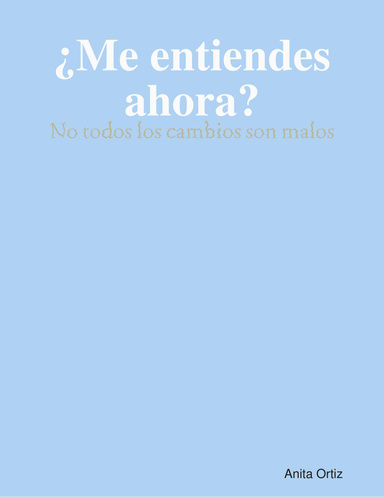 ¿Me entiendes ahora?