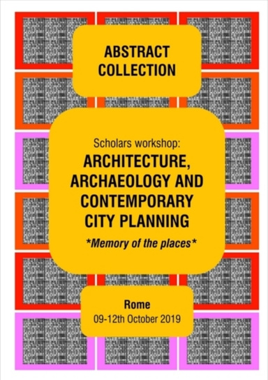 ARCHITECTURE,  ARCHAEOLOGY  AND CONTEMPORARY  CITY PLANNING, Memory of the places - Abstract Collection