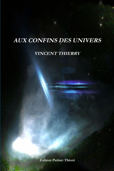 AUX CONFINS DES UNIVERS