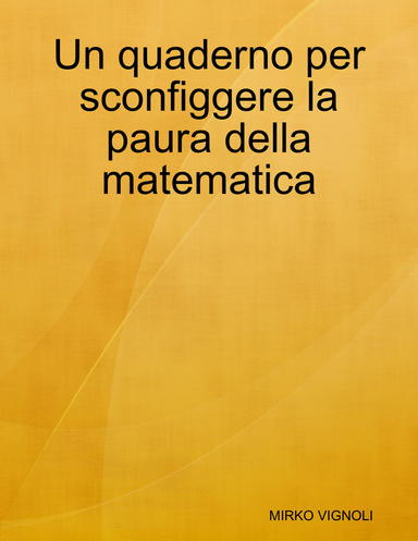 Un quaderno per sconfiggere la paura della matematica