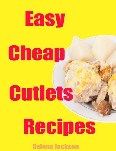 Easy Cheap Cutlets Recipes