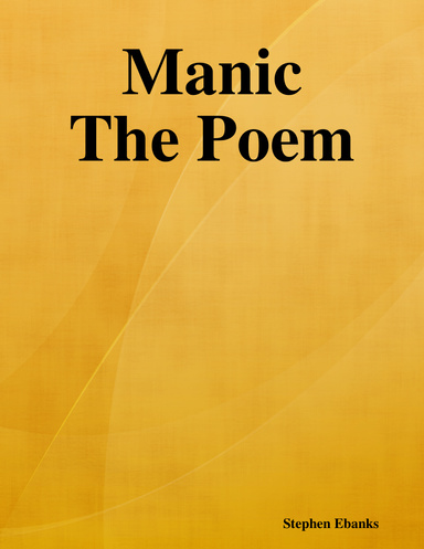 Manic:The Poem