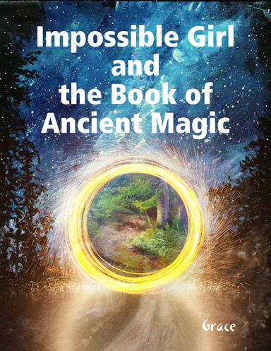 Impossible Girl and the Book of Ancient Magic