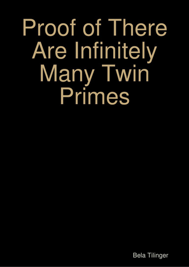 Proof of There Are Infinitely Many Twin Primes