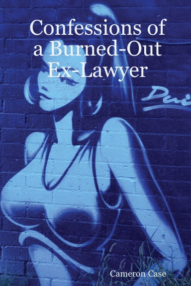 Confessions of a Burned-Out Ex-Lawyer