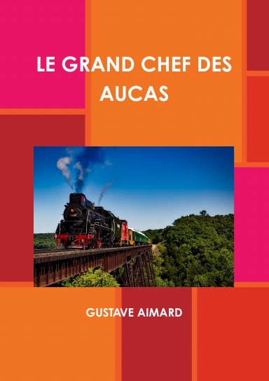 LE GRAND CHEF DES AUCAS