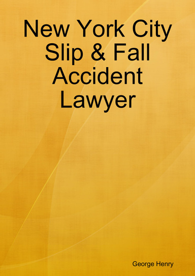 New York City Slip & Fall Accident Lawyer
