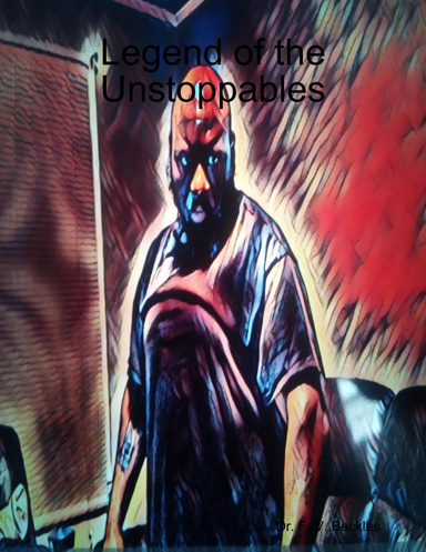Legend of the Unstoppables