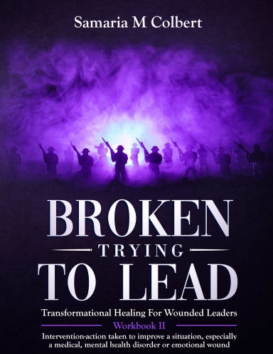 Workbook II: Broken Trying To Lead