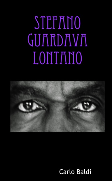 Stefano guardava lontano