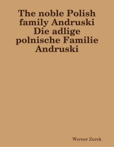 The noble Polish family Andruski  Die adlige polnische Familie Andruski