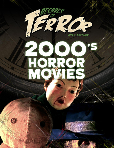 Decades of Terror 2019: 2000's Horror Movies