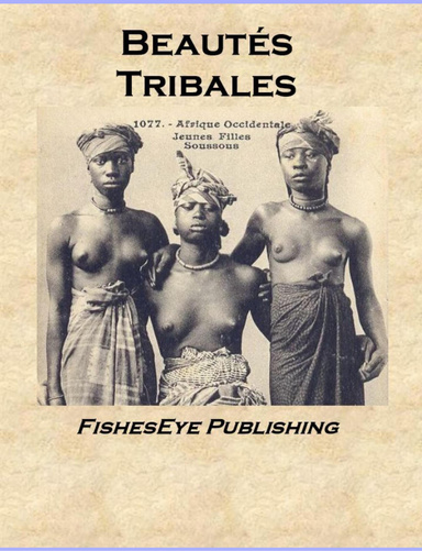 100+ Beautés Tribales. Carnet d'Anciennes Photos Ethniques