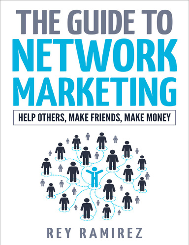 The Guide to Network Marketing