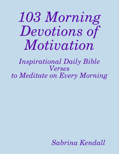 103 Morning Devotions of Motivation