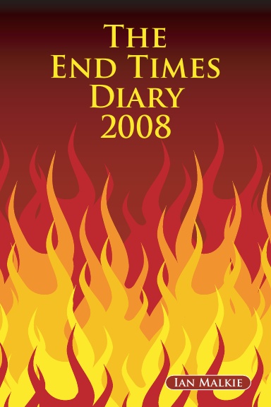 The End Times Diary 2008
