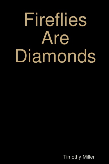 Fireflies Are Diamonds