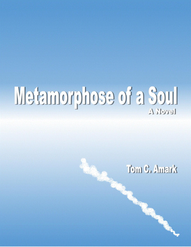 Metamorphose of a Soul