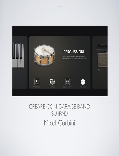 Creare con Garage Band su iPad