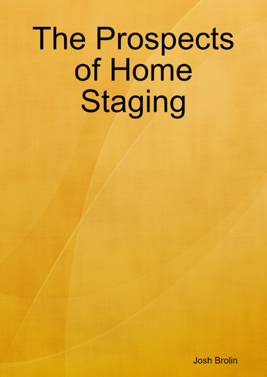 The Prospects of Home Staging