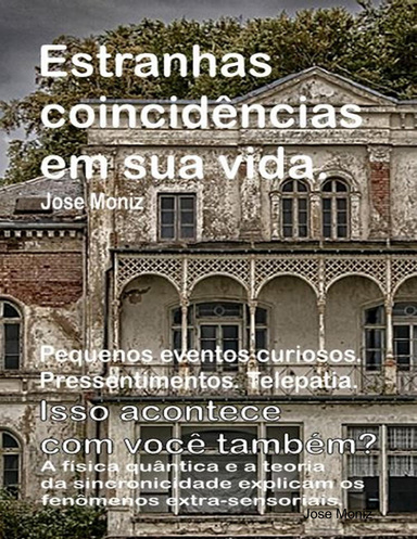 Estranhas coincidências em sua vida. Pequenos eventos curiosos. Pressentimentos. Telepatia. Isso acontece com você também?