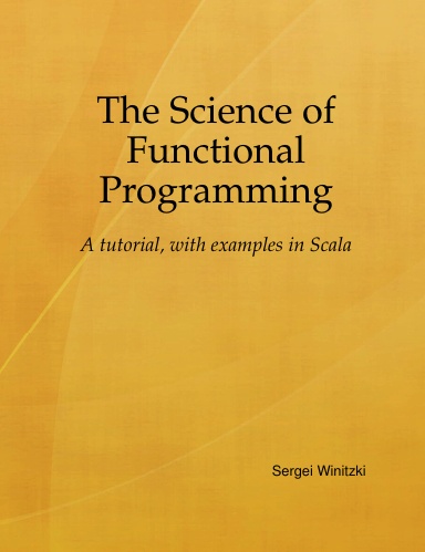 The Science of Functional Programming (draft version)