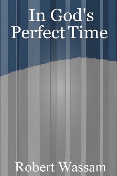 In God's Perfect Time