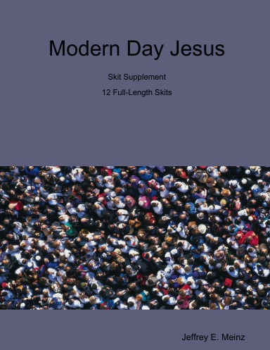 Modern Day Jesus - Skit Supplement