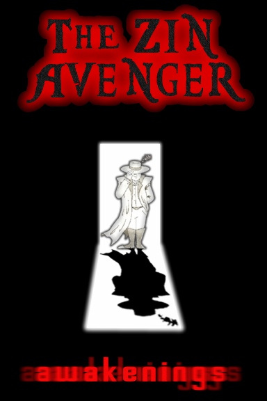 Zin Avenger, Awakenings