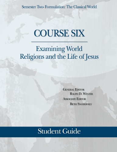 Examining World Religions and the Life of Jesus: Student Guide