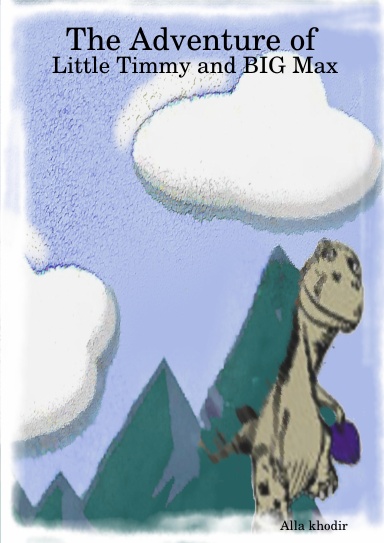 The Adventure of little Timmy and BIG Max
