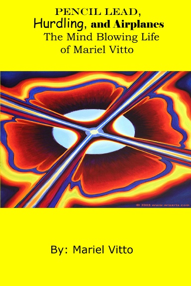 Pencil Lead, Hurdling, and Airplanes The Mind Blowing Life of Mariel Vitto