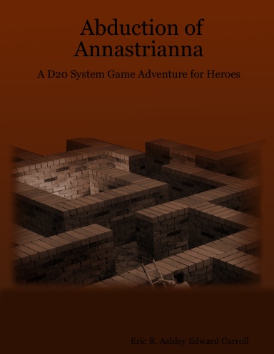 Abduction of Annastrianna: A D20 System Game Adventure for Heroes