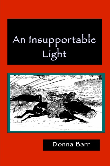 An Insupportable Light