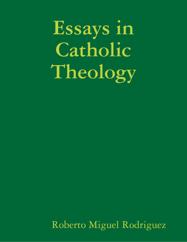 Essays in Catholic Theology