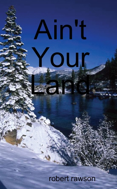 Ain't your land