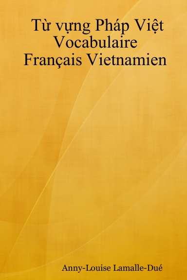 Từ vựng Pháp Việt Vocabulaire Français Vietnamien