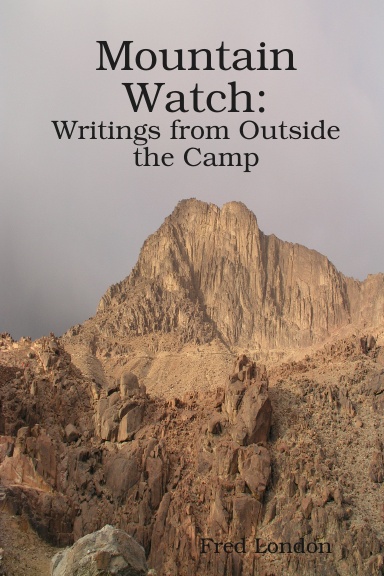 Mountain Watch:  Writings from Outside the Camp