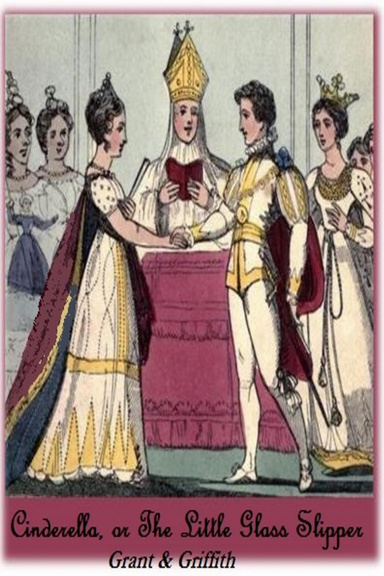 Cinderella, or, The Little Glass Slipper