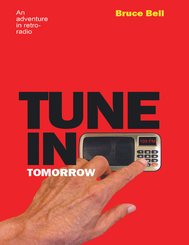 Tune In Tomorrow: An Adventure In Retro-Radio