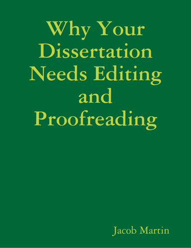 Why Your Dissertation Needs Editing and Proofreading