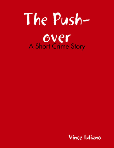 The Push-over: A Short Crime Story
