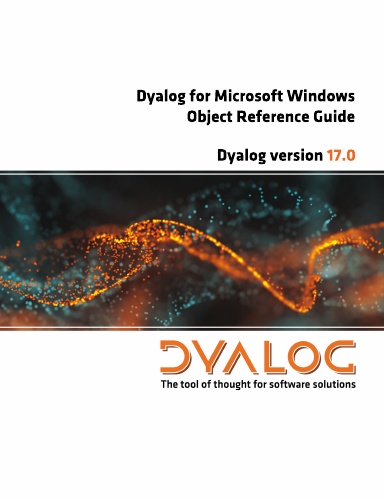 Dyalog for Microsoft Windows Object Reference Guide (version 17.0)