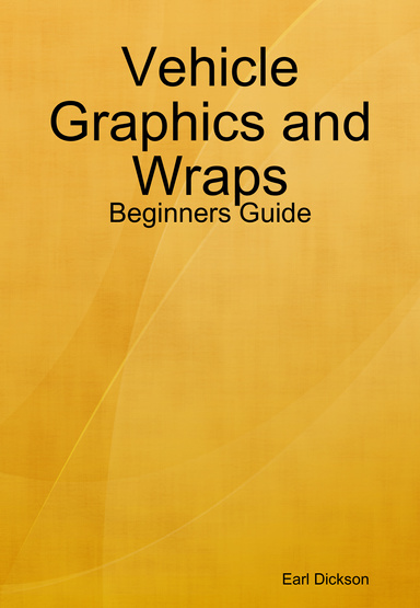 Vehicle Graphics and Wraps - Beginners Guide