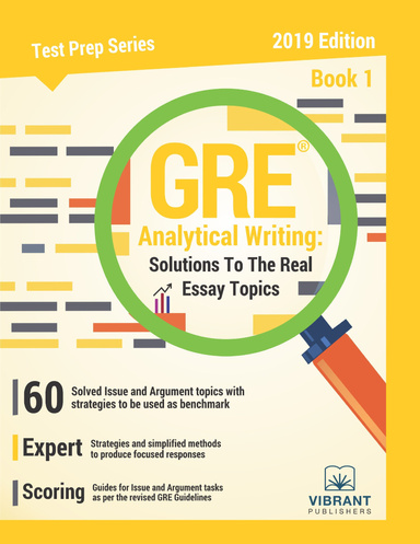 Gre Analytical Writing: Solutions to the Real Essay Topics - Book 1
