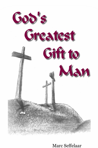 God's Greatest Gift to Man